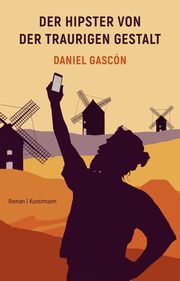 Der Hipster von der traurigen Gestalt Gascón, Daniel Rodriguez 9783956145629