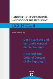 Der historische und kulturelle Kontext der Septuaginta / Historical and Cultural Context of the Septuagint Walter Ameling 9783579081021