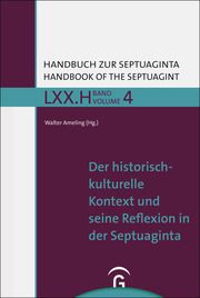Der historisch-kulturelle Kontext und seine Reflexion in der Septuaginta Walter Ameling 9783579081021