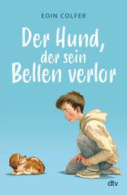 Der Hund, der sein Bellen verlor Colfer, Eoin 9783423764315