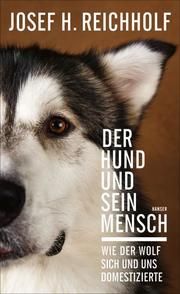 Der Hund und sein Mensch Reichholf, Josef H 9783446267794