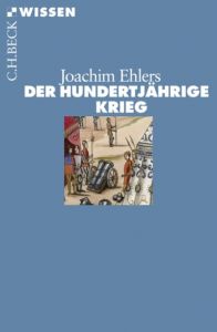 Der Hundertjährige Krieg Ehlers, Joachim 9783406562754