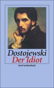 Der Idiot Dostojewski, Fjodor Michailowitsch 9783458352037
