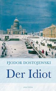 Der Idiot Dostojewski, Fjodor M 9783866471047