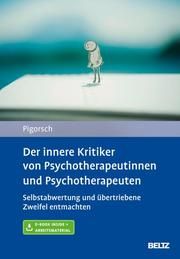 Der innere Kritiker von Psychotherapeutinnen und Psychotherapeuten Pigorsch, Boris 9783621285735