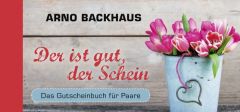 Der ist gut, der Schein Backhaus, Arno 9783865069573