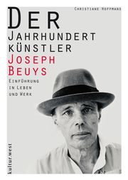Der Jahrhundertkünstler Joseph Beuys Hoffmans, Christiane 9783948365059
