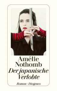 Der japanische Verlobte Nothomb, Amélie 9783257241518