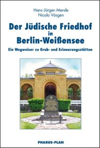 Der Jüdische Friedhof in Berlin-Weißensee Mende, Hans-Jürgen/Vösgen, Nicola 9783865142177