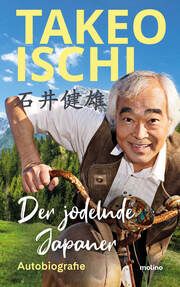 Der jodelnde Japaner Ischi, Takeo 9783948696641