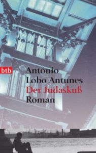 Der Judaskuß Lobo Antunes, António 9783442733903