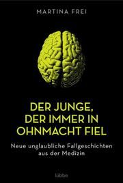 Der Junge, der immer in Ohnmacht fiel Frei, Martina 9783404617296