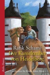 Der Kameltreiber von Heidelberg Schami, Rafik 9783423623742
