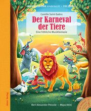Der Karneval der Tiere Saint-Sae¨ns, Camille/Petzold, Bert Alexander 9783985873043