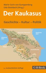 Der Kaukasus Marie-Carin von Gumppenberg/Udo Steinbach 9783406725753