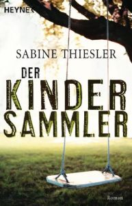 Der Kindersammler Thiesler, Sabine 9783453024540