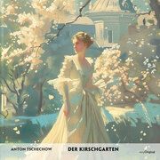 Der Kirschgarten - Russisch-Hörverstehen meistern Tschechow, Anton Pawlowitsch 9783991686484