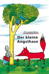 Der kleine Angsthase Shaw, Elizabeth 9783407770813