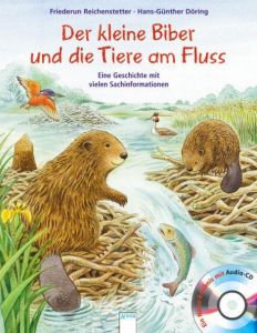 Der kleine Biber und die Tiere am Fluss Reichenstetter, Friederun 9783401098586