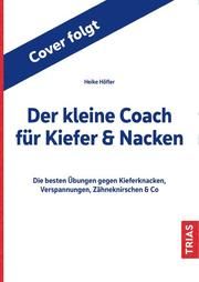 Der kleine Coach für Kiefer & Nacken Höfler, Heike 9783432113838