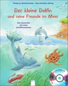 Der kleine Delfin und seine Freunde im Meer Reichenstetter, Friederun 9783401099712