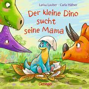 Der kleine Dino sucht seine Mama Häfner, Carla 9783789121395