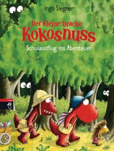 Der kleine Drache Kokosnuss - Schulausflug ins Abenteuer Siegner, Ingo 9783570156377
