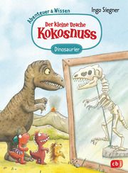 Der kleine Drache Kokosnuss - Abenteuer & Wissen - Dinosaurier Siegner, Ingo 9783570179741