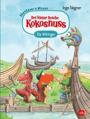 Der kleine Drache Kokosnuss - Abenteuer & Wissen - Die Wikinger Siegner, Ingo 9783570181263