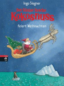 Der kleine Drache Kokosnuss feiert Weihnachten Siegner, Ingo 9783570175644
