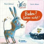 Der kleine Esel Liebernicht - Baden? Lieber nicht! Baltscheit, Martin 9783743207295