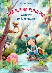 Der kleine Flohling - Wunder im Littelwald Grimm, Sandra 9783751202107