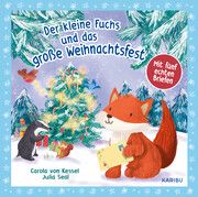 Der kleine Fuchs und das große Weihnachtsfest - mit fünf echten Briefen von Kessel, Carola 9783961293483