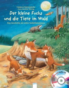 Der kleine Fuchs und die Tiere im Wald Döring, Hans G/Reichenstetter, Friederun 9783401091969