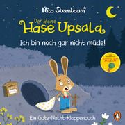 Der kleine Hase Upsala - Ich bin noch gar nicht müde - Ein Gute-Nacht-Klappenbuch Sternbaum, Nico 9783328303657