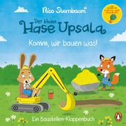 Der kleine Hase Upsala - Komm, wir bauen was! - Ein Baustellen-Klappenbuch Sternbaum, Nico 9783328303640