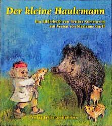 Der kleine Haulemann Stietencron, Bettina/Garff, Marianne 9783772518355