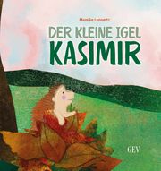 Der kleine Igel Kasimir Lennertz, Mareike 9783867121972