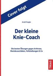 Der kleine Knie-Coach Fengler, Arndt 9783432113814