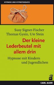 Der kleine Lederbeutel mit allem drin Signer-Fischer, Susy/Gysin, Thomas/Stein, Ute 9783896707086
