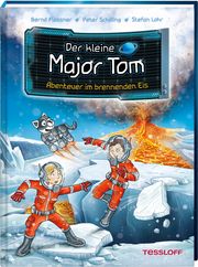 Der kleine Major Tom - Abenteuer im brennenden Eis Flessner, Bernd/Schilling, Peter 9783788640149