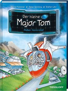 Der kleine Major Tom - Außer Kontrolle! Flessner, Bernd/Schilling, Peter 9783788640071