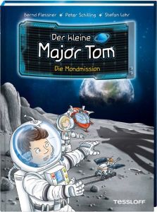 Der kleine Major Tom - Die Mondmission Flessner, Dr Bernd/Schilling, Peter 9783788640033
