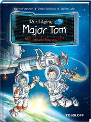 Der kleine Major Tom - Wer rettet Ming und Hu? Flessner, Bernd/Schilling, Peter 9783788640118