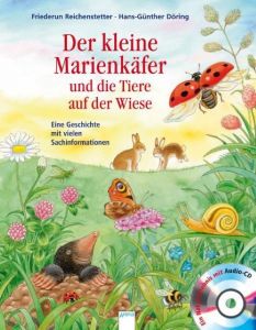 Der kleine Marienkäfer und die Tiere auf der Wiese Reichenstetter, Friederun/Döring, Hans-Günther 9783401095493