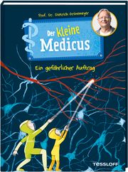 Der kleine Medicus - Ein gefährlicher Auftrag Grönemeyer, Dietrich (Prof. Dr.) 9783788644147