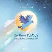 Der kleine Pegasus und das Wunder der Freundschaft Sima, Jessie 9783743215900