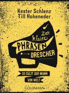 Der kleine Phrasendrescher Schlenz, Kester/Hoheneder, Till 9783442177530