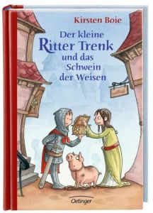 Der kleine Ritter Trenk und das Schwein der Weisen Boie, Kirsten 9783789131905