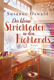 Der kleine Strickladen in den Highlands Oswald, Susanne 9783365000601
